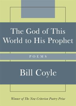 Hardcover The God of This World to His Prophet: Poems Book