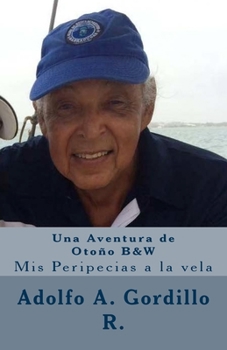 Paperback Una Aventura de Otonio B&W: Mis Peripecias a la vela [Spanish] Book