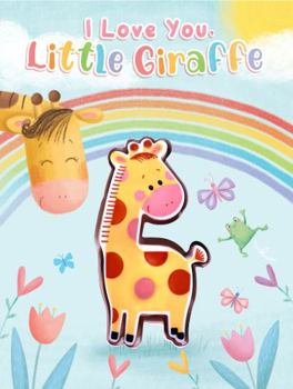 Board book I Love You, Little Giraffe - Childrens Board Book - Touch and Squeak - Squishy and Squeaky Book