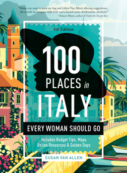 Paperback 100 Places in Italy Every Woman Should Go, 5th Edition Book