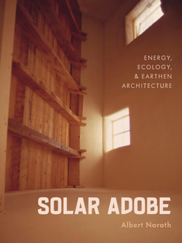 Paperback Solar Adobe: Energy, Ecology, and Earthen Architecture Book
