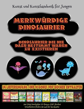 Paperback Kunst und Kunsthandwerk f?r Jungen: Merkw?rdige Dinosaurier - Ausschneiden und Einf?gen [German] Book
