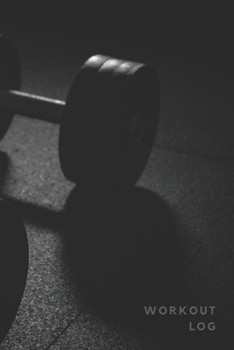 Workout log: (Diary, Journal) #3. 110 pages, advanced tables, 6 x 9 inches.