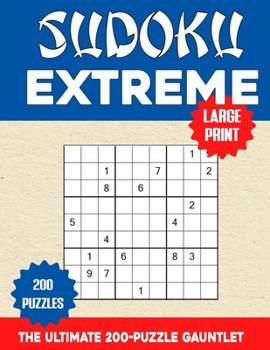 Paperback Sudoku Exteme: The Ultimate 200-Puzzle Gauntlet for Sudoku Aficionados Book