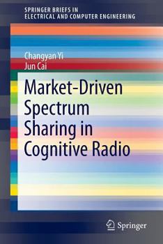 Paperback Market-Driven Spectrum Sharing in Cognitive Radio Book