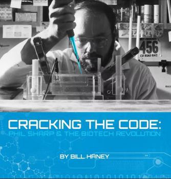Hardcover Cracking the Code : Phil Sharp and the Biotech Revolution Book