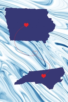 Long Distance Out of State Journal: Iowa & North Carolina (Two Souls One Heart US States Diary Notebook)
