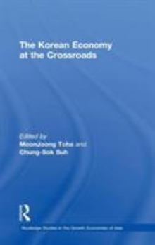 Hardcover The Korean Economy at the Crossroads: Triumphs, Difficulties and Triumphs Again Book