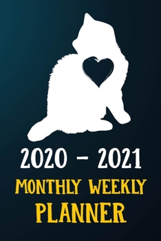 2020 2021 Monthly Weekly Planner: Exotic Shorthair Kitten Cat 2020 2021 Monthly Weekly Daily Planner Calendar Schedule Organizer Appointment Journal ... Exotic Shorthair Cat Owners and Kitten Lovers
