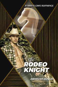 Paperback The Rodeo Knight (Sam's Cafe Romances) Book