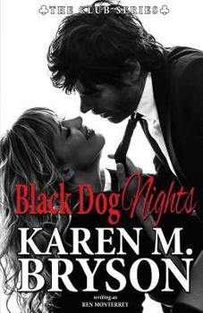 Black Dog Nights - Book #1 of the Club