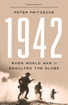 Hardcover 1942: When World War II Engulfed the Globe Book