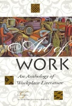 Paperback The Art of Work: An Anthology of Workplace Literature, Student Edition Book
