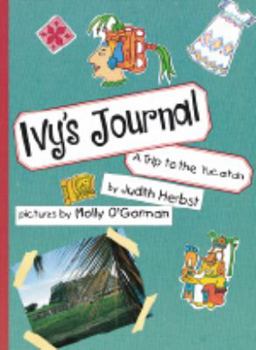 Paperback Ivy's Journal: A Trip to the Yucatan Book