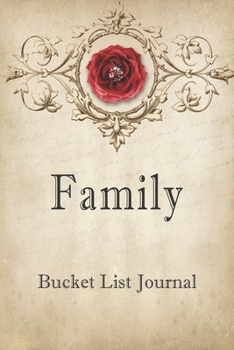 Paperback Family Bucket List Journal: 100 Bucket List Guided Prompt Journal Planner Gift For Families Tracking Your Adventures Book