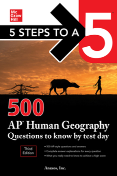 Paperback 5 Steps to a 5: 500 AP Human Geography Questions to Know by Test Day, Third Edition Book