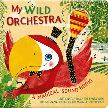 Board book My Wild Orchestra: A Magical Sound Book! Book