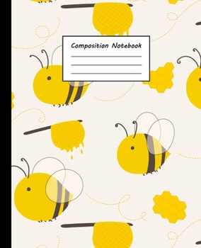 Composition Notebook: Cute Bee Bumblebee Note Book Journal, Wide Lined Ruled Blank Exercise Workbook - For Kids, Teens, Home School & College