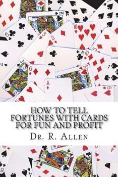 Paperback How To Tell Fortunes With Cards: For Fun and Profit Book