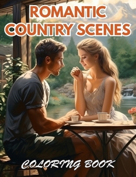 Paperback Romantic Country Scenes Coloring Book: 100+ New and Exciting Designs for All Fans Book