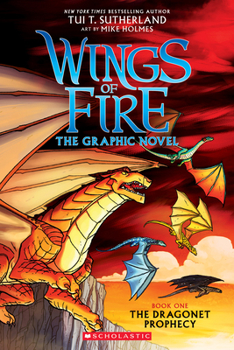 The Dragonet Prophecy - Book #1 of the Wings of Fire Graphic Novel