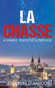 Paperback La Chasse: A Marie Perdita Suspense Book