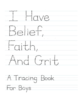 Paperback I Have Belief, Faith, and Grit: A Tracing Book For Boys Book