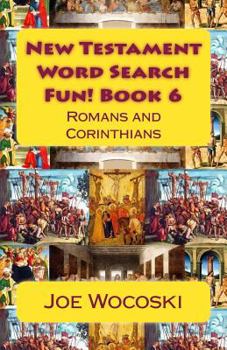 Paperback New Testament Word Search Fun! Book 6: Romans and Corinthians Book