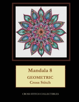 Paperback Mandala 8: Geometric Cross Stitch Pattern [Large Print] Book