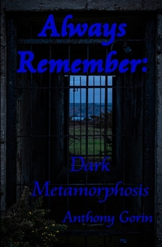 Paperback Always Remember: Dark Metamorphosis Book