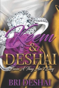 Paperback Deshai & Keem: Luvin' A Thug Ain't Easy Book