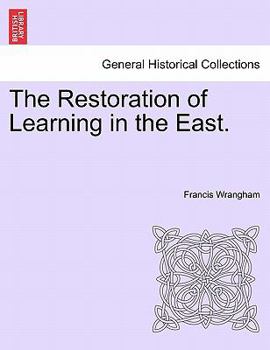 Paperback The Restoration of Learning in the East. Book