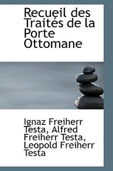 Recueil des Trait?s de la Porte Ottomane