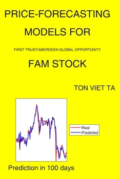 Paperback Price-Forecasting Models for First Trust/Aberdeen Global Opportunity FAM Stock Book