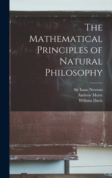 Hardcover The Mathematical Principles of Natural Philosophy Book