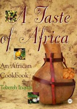 Hardcover A Taste of Africa: An African Cookbook Book