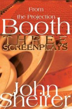Paperback From the Projection Booth: Three Screenplays Book