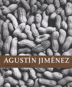 Hardcover Agustín Jiménez: Memoirs of the Avant-Garde Book