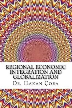 Paperback Regional Economic Integration And Globalization Book