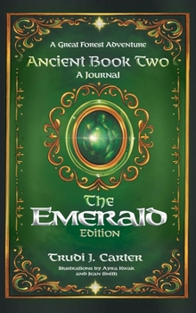 Hardcover A Great Forest Adventure Ancient Book Two: A Journal - The Emerald Edition Book