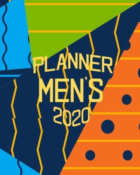 Men's 2020 Planner: Dated calendars, 4-page-per-week spread