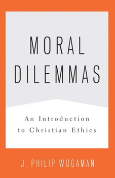 Paperback Moral Dilemmas: An Introduction to Christian Ethics Book