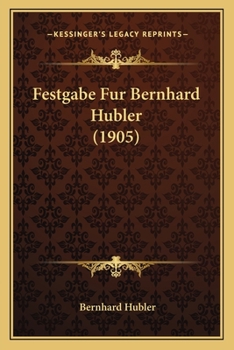 Paperback Festgabe Fur Bernhard Hubler (1905) [German] Book