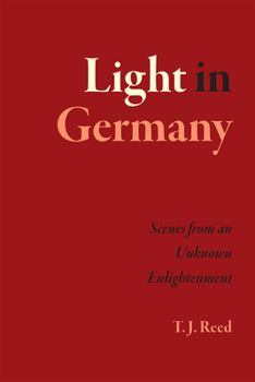 Paperback Light in Germany: Scenes from an Unknown Enlightenment Book