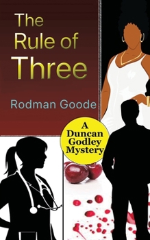 Paperback The Rule of Three: A Duncan Godley Mystery Book