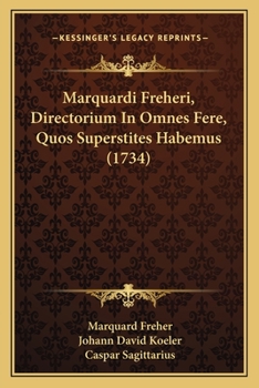 Paperback Marquardi Freheri, Directorium In Omnes Fere, Quos Superstites Habemus (1734) [Latin] Book