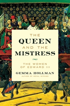 Hardcover The Queen and the Mistress: The Women of Edward III Book