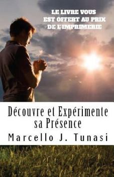 Paperback Découvre et Expérimente sa Présence, Nouvelle Version [French] Book