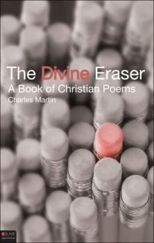 Paperback The Divine Eraser: A Book of Christian Poems Book