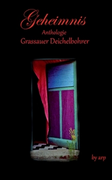 Paperback Literaturpreis Grassauer Deichelbohrer - Geheimnis [German] Book